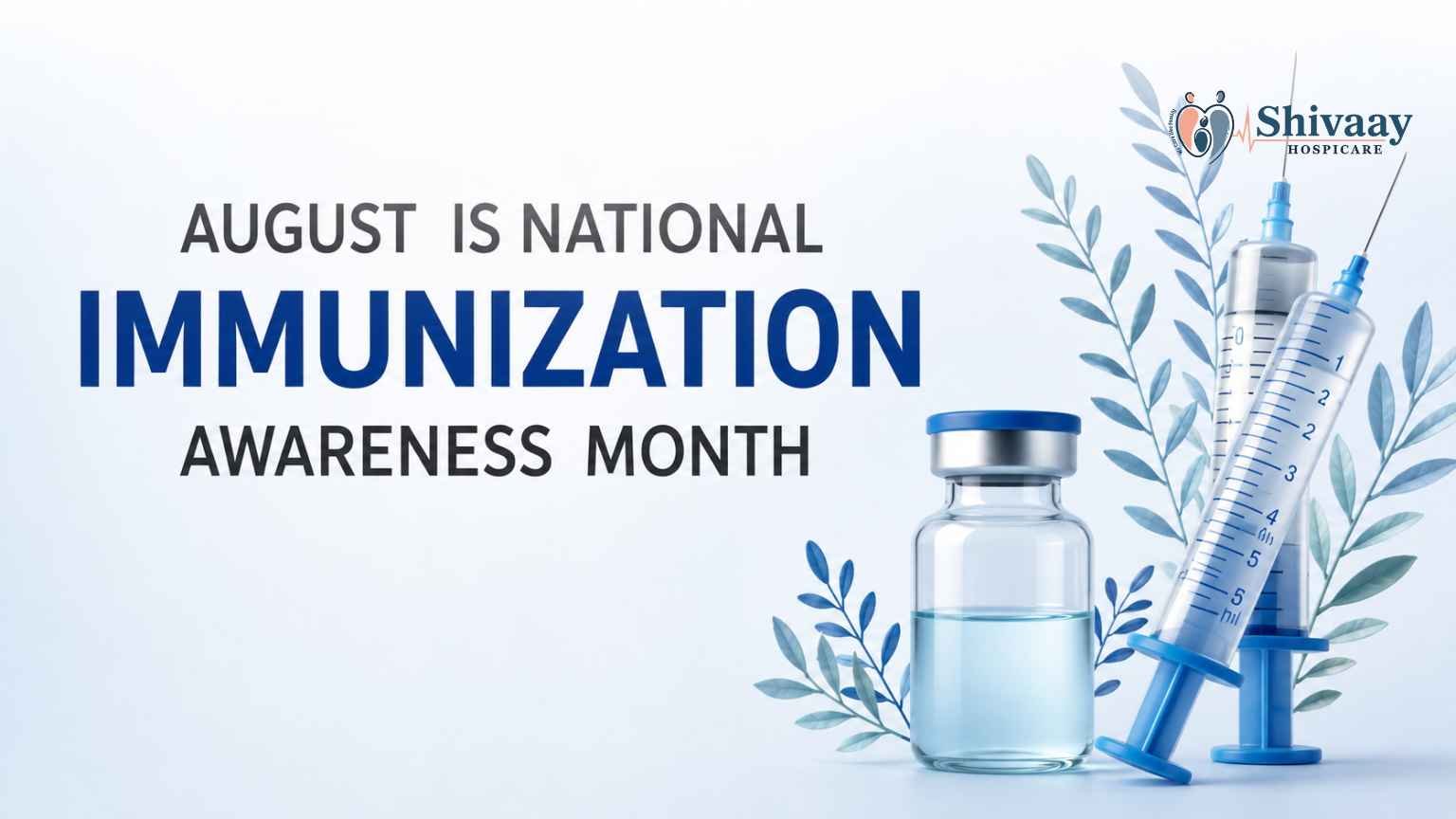 National Immunization Awareness Month banner featuring a vaccine vial and syringes promoting protection against preventable diseases.